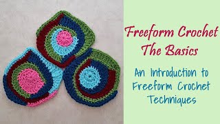 Freeform Crochet  An Introduction [upl. by Kipper]