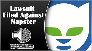 Lawsuit Filed Against Napster Music History [upl. by Airetnahs]