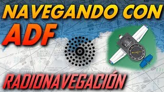 Navegación con ADF  Radionavegación [upl. by Audly937]