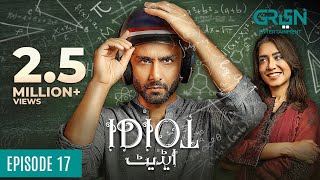 Idiot  Episode 17  Ahmed Ali Akbar  Mansha Pasha  9th Nov 23  Green TV Entertainment [upl. by Nasar748]