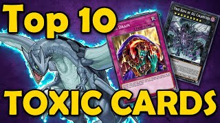 Top 10 TOXIC Cards in Yugioh [upl. by Ardnuek393]