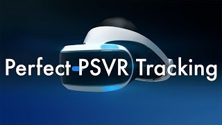 Perfect PSVR Tracking  New Calibration Method [upl. by Bancroft]