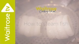 How to Steam Fish  Waitrose [upl. by Netta]