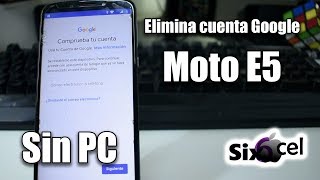 Como elimina cuenta Google Motorola E5 sin PC [upl. by Meris154]