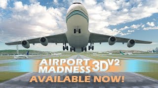 Airport Madness 3D Volume 2 Available Now [upl. by Martsen]