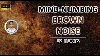 Mindnumbing Brown Noise 12 Hours BLACK SCREEN  Study Sleep Tinnitus Relief and Focus [upl. by Alrich]