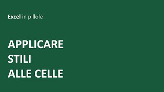 EXCEL  Modificare il formato delle celle applicando stili [upl. by Dulcy]