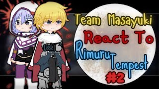 Team Masayuki React To Rimuru Tempest  Gacha Reaction  Part 23 [upl. by Latsirk]