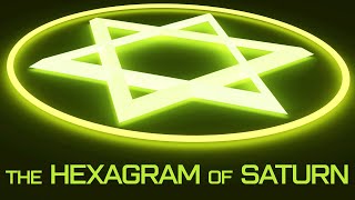 HEXAGRAM OF SATURN [upl. by Ytram60]