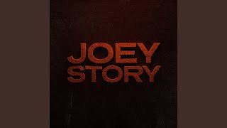 Joey Story [upl. by Mundy]