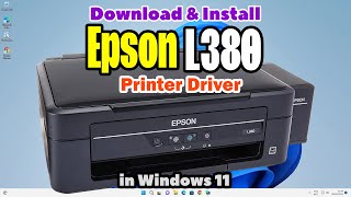 How To Download amp Install Epson L380 Printer Driver in Windows 11 PC or Laptop [upl. by Aicsile576]