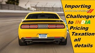 Procedure of importing Dodge challenger to India Price and all details [upl. by Ytisahc867]