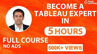 Tableau Tutorial  Tableau Full Course  Learn Tableau In 6 Hours  Great Learning [upl. by Andromache32]