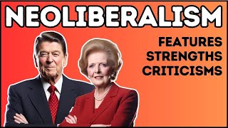 Neoliberalism  Explained in 6 Minutes Features Pros amp Cons [upl. by Swiercz]