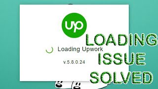 Upwork Desktop App Loading Issue Fixed [upl. by Deane]