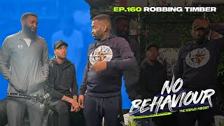 Robbing Timber  No Behaviour Podcast EP 160  Margs  Loons amp Beanos [upl. by Coridon]