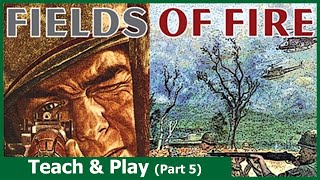 Fields of Fire  Playthrough with Teach Part 5  GMT Games [upl. by Keese746]