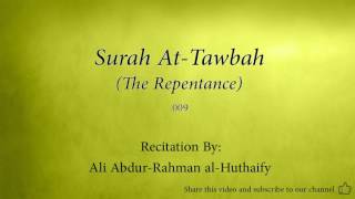 Surah At Tawbah The Repentance 009 Ali Abdur Rahman al Huthaify Quran Audio [upl. by Franklin795]