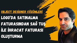 Logo Satınalma Faturasından Tek Tuş ile ihracat Faturası Oluşturma [upl. by Yonita607]