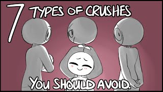 7 Types of Toxic Crushes You Should Avoid [upl. by Aalst510]