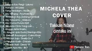 MICHELA THEA  FULL ALBUM TERBARU 2019  COCOK DIDENGARIN SAAT KERJA DAN SANTAI [upl. by Tegdig889]