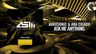 Aurosonic amp Ana Criado  Ask Me Anything  LYRICS [upl. by Thaine]