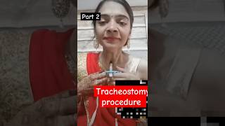 Tracheostomy procedure part 2 gnmnursingcourses nursing shorts [upl. by Vasta925]