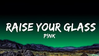 Pnk  Raise Your Glass Lyrics [upl. by Earal231]