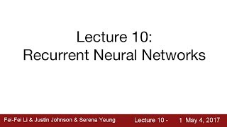 Lecture 10  Recurrent Neural Networks [upl. by Faythe673]