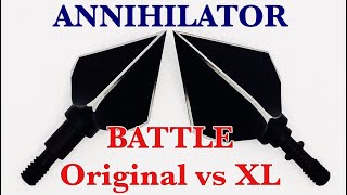 ANNIHILATOR Broadhead Battle Original vs XL [upl. by Assirrem]