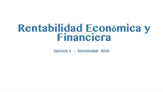 Ejercicio RENTABILIDAD ECONÓMICA Y FINANCIERA 1 [upl. by Lein]