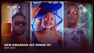 HMC New Rwandan Hit Songs Of April 2021 [upl. by Yrocaj526]