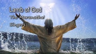 Lamb of God  The Maranatha Singers with lyrics [upl. by Enos]