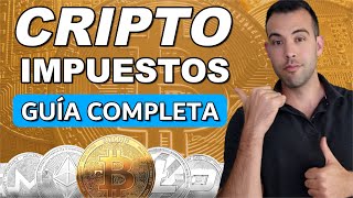 🔥 IMPUESTOS CRIPTOMONEDAS España 2024 👉 TODO lo que DEBES SABER al INVERTIR  Trading staking… [upl. by Yeung720]