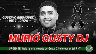 DOLOR por la MUERTE de GUSTY DJ el CREADOR del RKT Imágenes Sensibles del MOMENTO [upl. by Lovmilla]