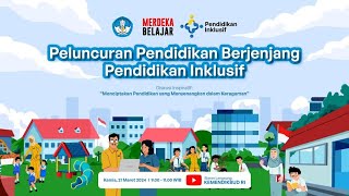 Peluncuran Pendidikan Berjenjang Pendidikan Inklusif [upl. by Mulac]