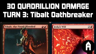 30 QUADRILLION DAMAGE TURN 3 TIBALT OATHBREAKER  mtg [upl. by Palladin]