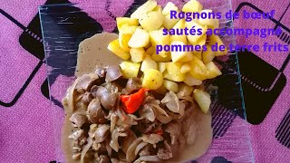 Rognons de bœuf sautés accompagné pommes de terre frits [upl. by Dde805]