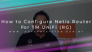 How to Configure Netis Router for TM UniFi RG [upl. by Lorain]