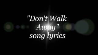 Danger Danger  Dont Walk Away lyrics [upl. by Boote499]