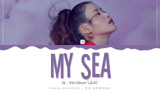 IU  My Sea Lyrics Color Coded HanRomEng [upl. by Hegarty]