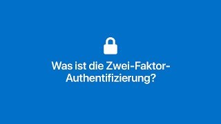 Was ist die ZweiFaktorAuthentifizierung â€” Apple Support [upl. by Antonietta761]