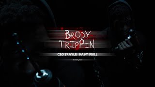 CEO Trayle  Brody Trippin ft Baby Drill Official Music Video [upl. by Hamforrd533]