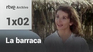 La barraca Capítulo 2  RTVE Archivo [upl. by Ainocal461]