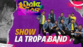 LA TROPA BAND  SHOW EN VIVO  DALE GAS [upl. by Ativet484]