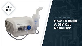 DIY Cat Nebulizer Box [upl. by Amsden25]