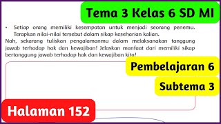 Kunci Jawaban Tema 3 Kelas 6 Halaman 152 Pembelajaran 6 Subtema 3 Ayo Menjadi Penemu [upl. by Akyeluz]