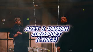 AZET amp DARDAN  EUROSPORT Lyrics [upl. by Vange]