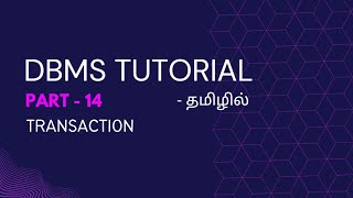 DBMS Part14  Transaction Its Properties amp States  Database Management System Tutorial In Tamil [upl. by Katya377]