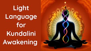 Light Language for Kundalini Awakening [upl. by Nagaem]